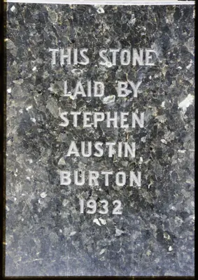 A foundation stone laid by Stephen Austin Burton in 1932 at the